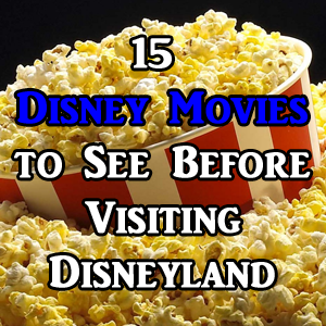 Movies To Watch Before Disneyland 2018